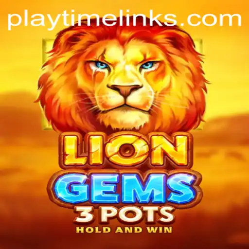 LionGems3pots: An Exciting Adventure with Playtime Games