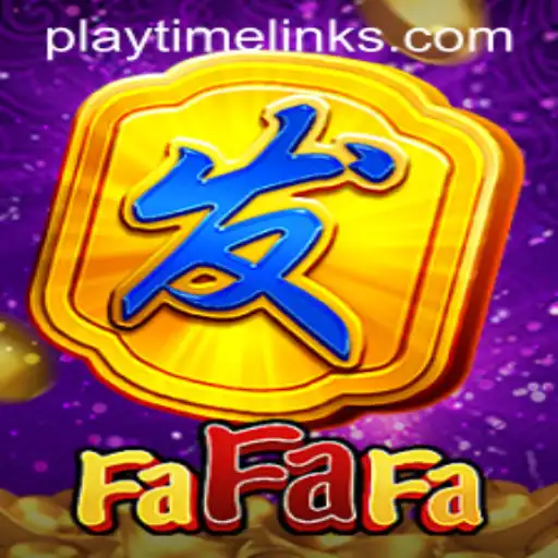 Unlock the Excitement of FaFaFa: A Dive into Playtime Games